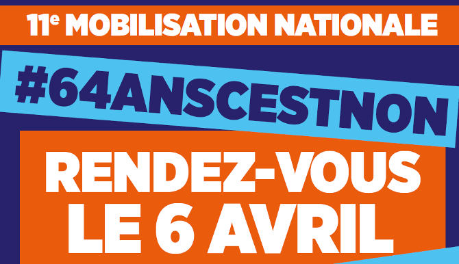 NATIONAL – REFORME DES RETRAITES : Nouvelle journée de mobilisation le 6 avril !
